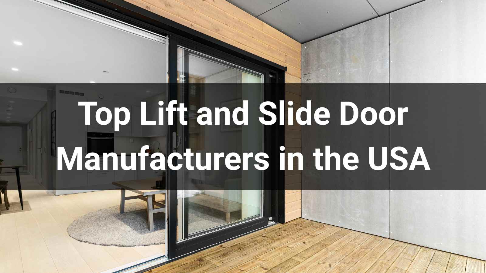 Top 10 Lift and Slide Door Manufacturers in the USA 2026